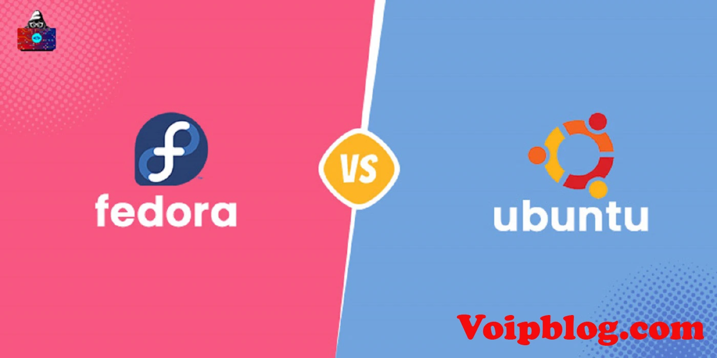 Fedora vs. Ubuntu Which Is Best For You In 2022 VoIP Blog